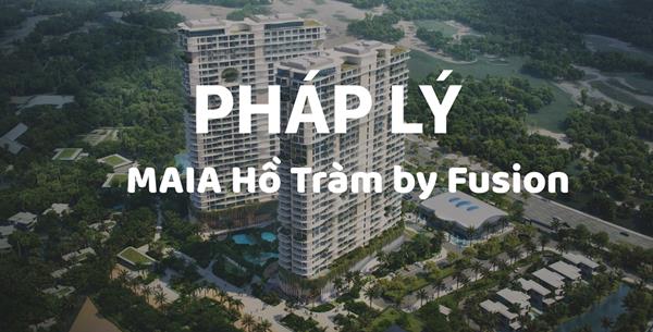 Thông Tin Pháp Lý Dự Án MAIA Hồ Tràm Resort